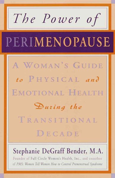The Power of Perimenopause: A Woman's Guide to Physical and Emotional Health During the Transitional Decade cover