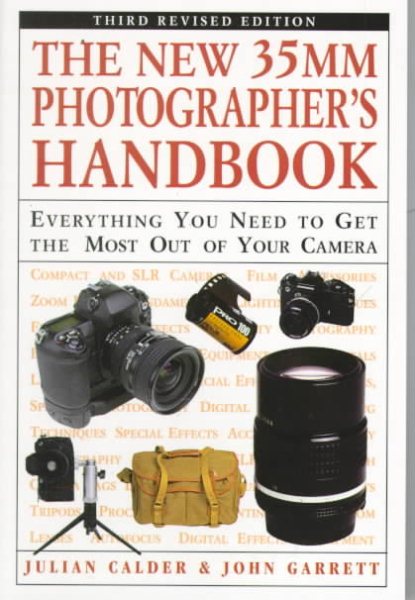 The New 35MM Photographer's Handbook: Everything You Need to Get the Most Out of Your Camera cover