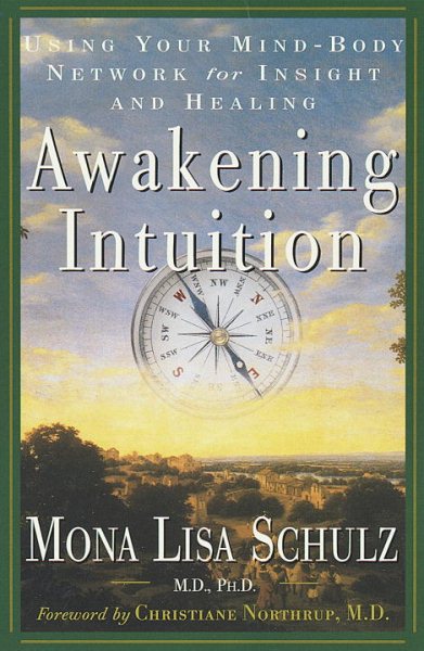 Awakening Intuition: Using Your Mind-Body Network for Insight and Healing cover