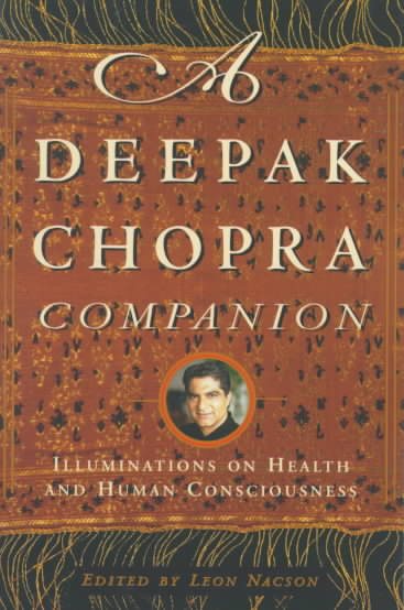 A Deepak Chopra Companion: Illuminations on Health and Human Consciousness cover