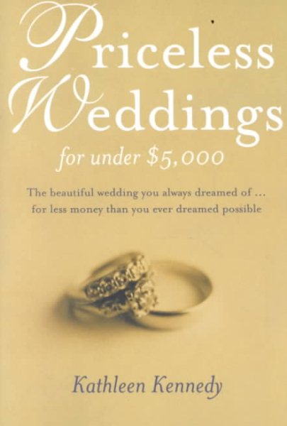 Priceless Weddings for Under $5,000 cover