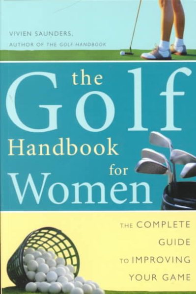 Golf Handbook for Women: The Complete Guide to Improving Your Game cover