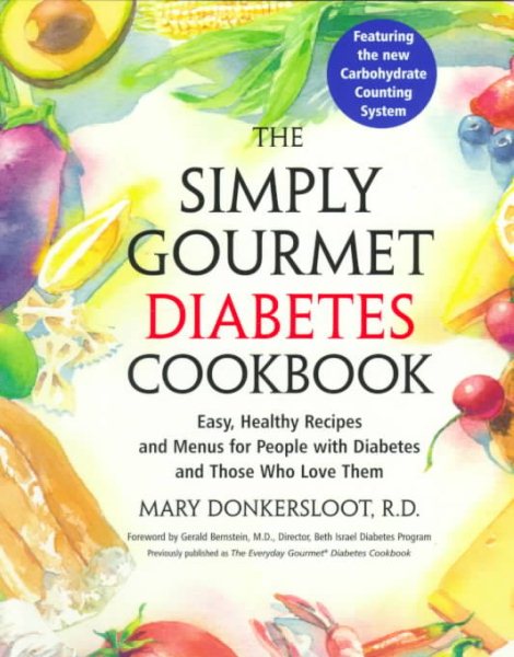 The Simply Gourmet Diabetes Cookbook: Easy, Healthy Recipes and Menus for People with Diabetes and Those Who Love Them cover