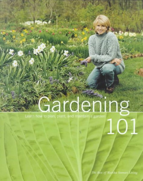 Gardening 101: Learn How to Plan, Plant, and Maintain a Garden cover