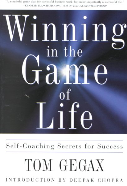 Winning in the Game of Life: Self-Coaching Secrets for Success