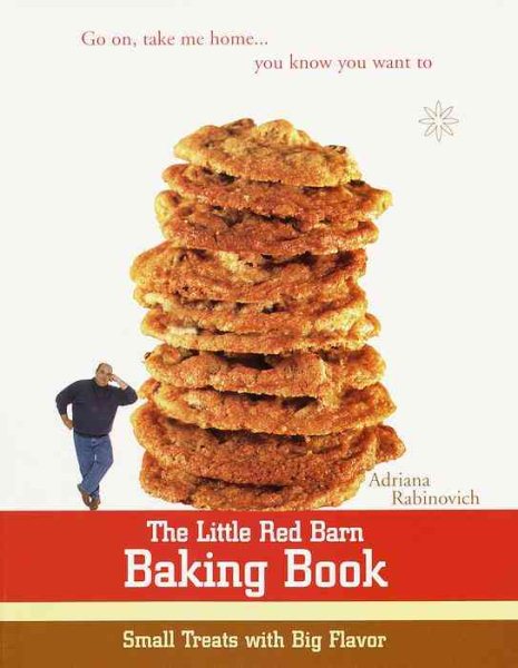 The Little Red Barn Baking Book: Small Treats with Big Flavor