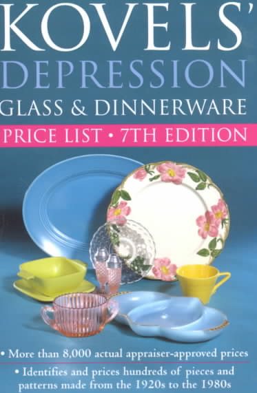 Kovels' Depression Glass & Dinnerware Price List, 7th Edition (Kovel's Depression Glass and Dinnerware Price List) cover