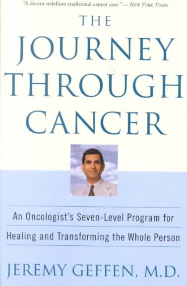 The Journey Through Cancer: An Oncologist's Seven-Level Program for Healing and Transforming the Whole Person cover