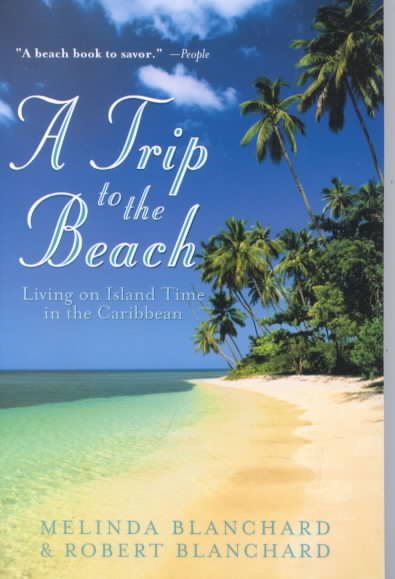 A Trip to the Beach: Living on Island Time in the Caribbean cover