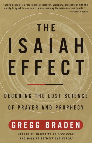 The Isaiah Effect: Decoding the Lost Science of Prayer and Prophecy cover