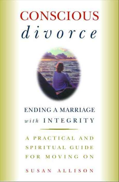 Conscious Divorce: Ending a Marriage with Integrity cover