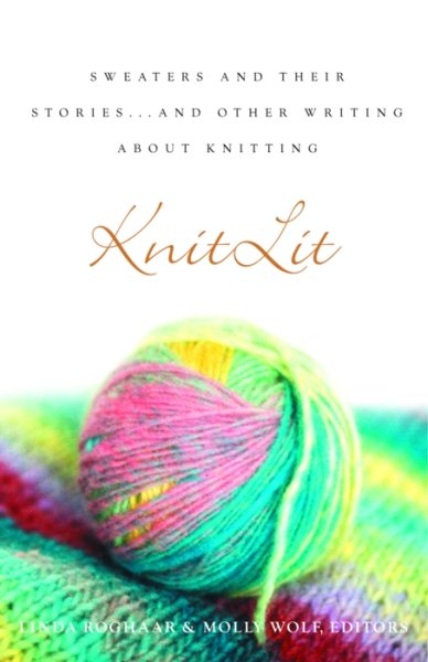 KnitLit: Sweaters and Their Stories...and Other Writing About Knitting cover