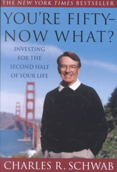 You're Fifty--Now What? Investing for the Second Half of Your Life cover