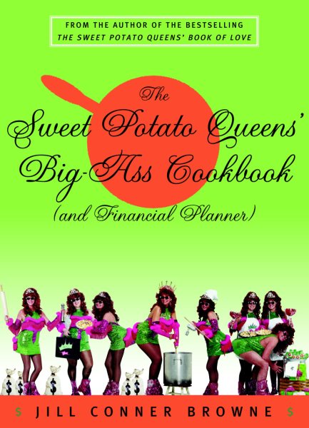 The Sweet Potato Queens' Big-Ass Cookbook (and Financial Planner) cover