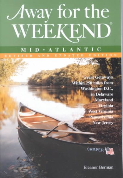 Away for the Weekend: Mid-Atlantic, 6th Edition: Revised and Updated Edition (Away for the Weekend(R)) cover