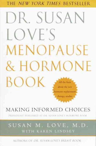 Dr. Susan Love's Menopause and Hormone Book: Making Informed Choices cover