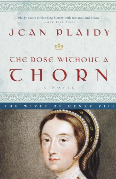 The Rose Without a Thorn: The Wives of Henry VIII cover