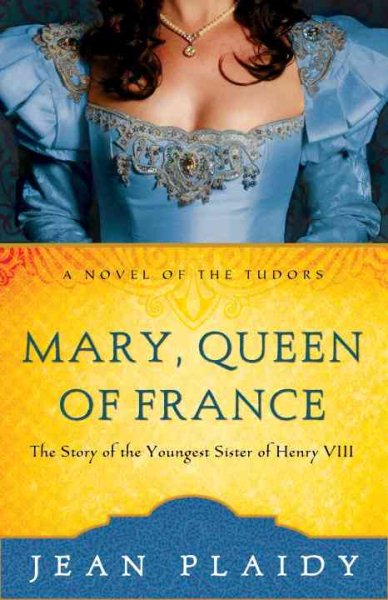 Mary, Queen of France: The Tudor Princesses cover