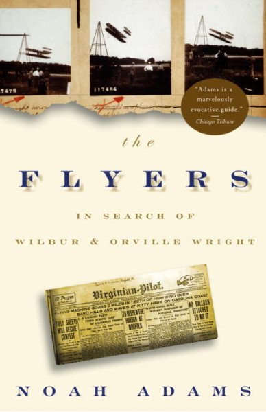 The Flyers: In Search of Wilbur and Orville Wright cover