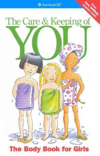 The Care and Keeping of You: The Body Book for Girls (American Girl Library