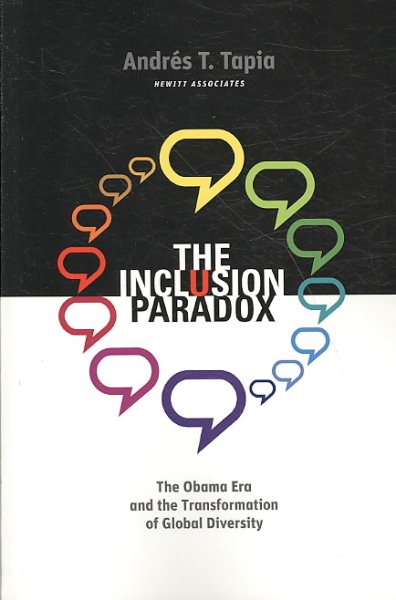 The Inclusion Paradox: The Obama Era and the Transformation of Global Diversity cover