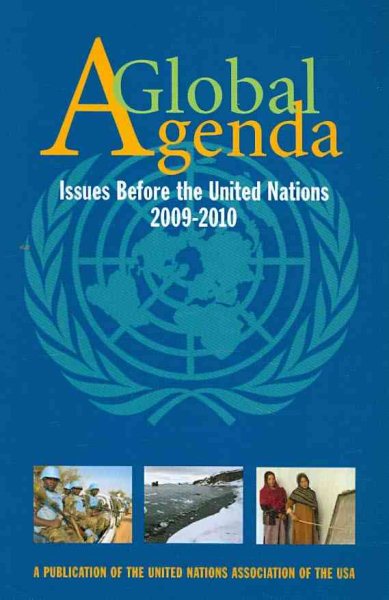 A Global Agenda: Issues Before the United Nations 2009-2010 (Global Agenda: Issues Before the General Assembly of the United Nations)