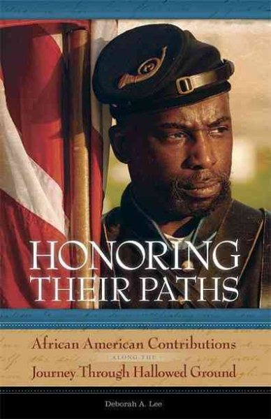 Honoring Their Paths: African American Contributions Along The Journey Through Hallowed Ground cover