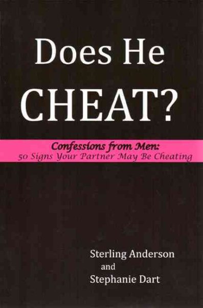 Does He Cheat?: Confessions from Men: 50 Signs Your Partner May Be Cheating cover