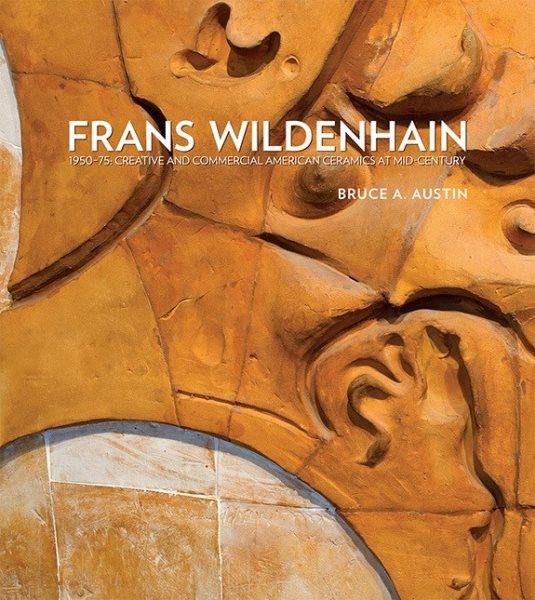 Frans Wildenhain 1950-75: Creative and Commercial American Ceramics at Mid-Century cover
