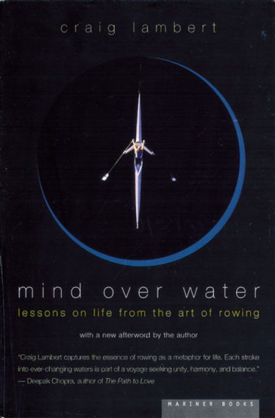 Mind Over Water: Lessons on Life from the Art of Rowing cover