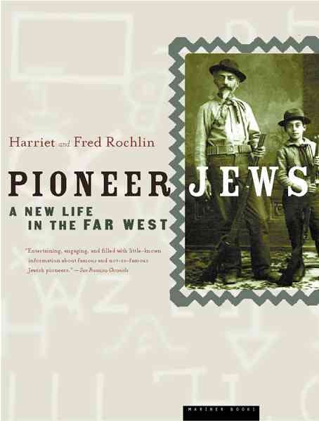 Pioneer Jews: A New Life in the Far West cover
