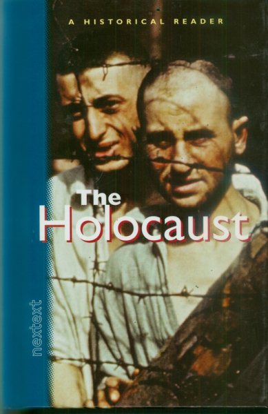 Nextext Historical Readers: The Holocaust The Holocaust