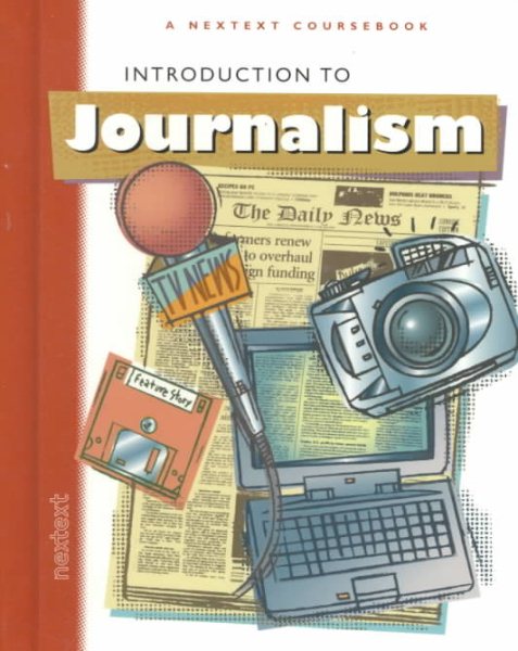Nextext Coursebooks: Student Text Introduction to Journalism 2001 cover