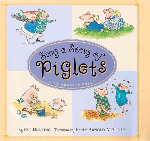 Sing a Song of Piglets: A Calendar in Verse cover