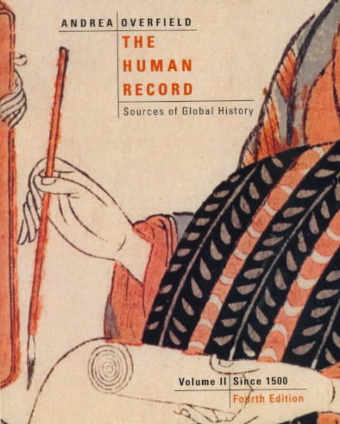The Human Record: Sources of Global History Volume II: Since 1500 cover