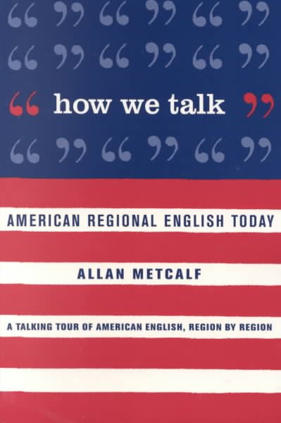 How We Talk: American Regional English Today cover