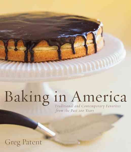Baking in America: Traditional and Contemporary Favorites from the Past 200 Years cover