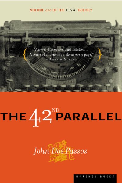 The 42nd Parallel: Volume One of the U.S.A. Trilogy cover