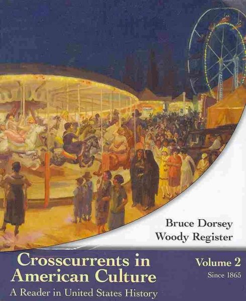 Crosscurrents in American Culture: A Reader in United States History, Volume II: Since 1865 cover