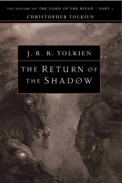The Return of the Shadow: The History of The Lord of the Rings, Part One (The History of Middle-Earth, Vol. 6) cover