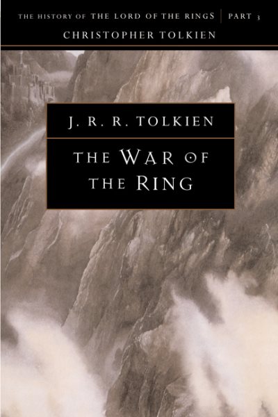 The War of the Ring: The History of The Lord of the Rings, Part Three (The History of Middle-Earth, Vol. 8) cover