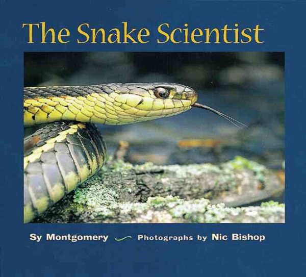 The Snake Scientist (Scientists in the Field) cover