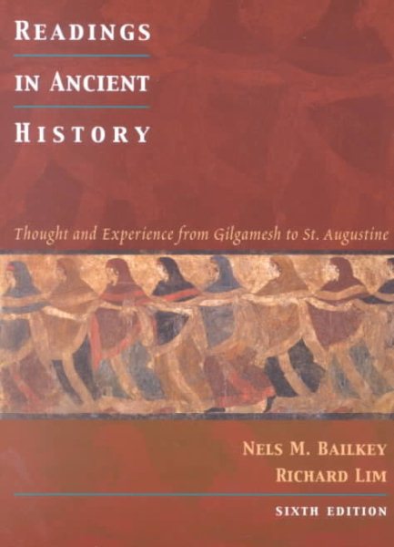 Readings in Ancient History: Thought and Experience from Gilgamesh to St. Augustine