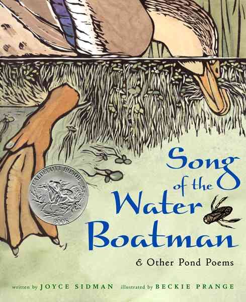 Song of the Water Boatman and Other Pond Poems (Caldecott Honor Book, BCCB Blue Ribbon Nonfiction Book Award)