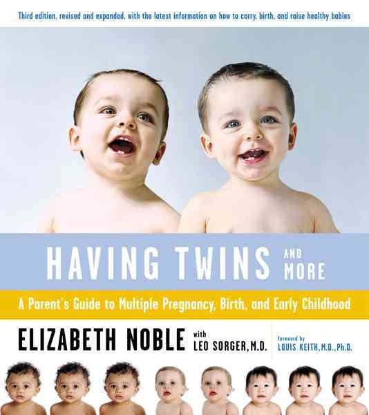 Having Twins And More: A Parent's Guide to Multiple Pregnancy, Birth, and Early Childhood cover