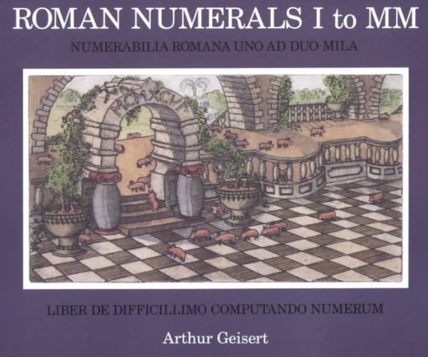 Roman Numerals I to MM: Liber De Difficillimo Computando Numerum