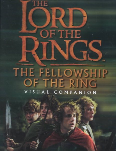 The Fellowship of the Ring Visual Companion (The Lord of the Rings) cover
