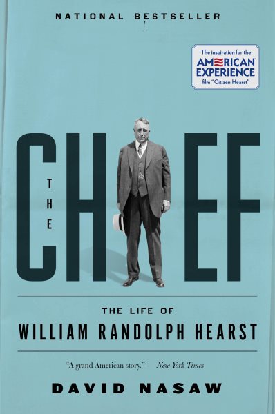 The Chief: The Life of William Randolph Hearst cover