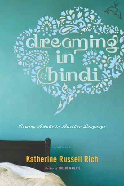Dreaming in Hindi: Coming Awake in Another Language cover