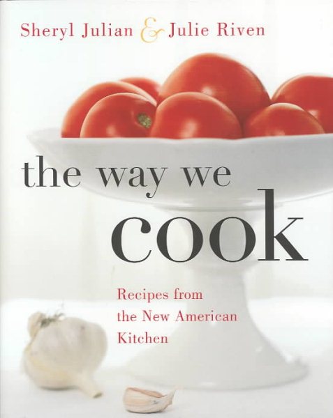 The Way We Cook: Recipes from the New American Kitchen cover